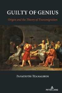 Guilty of Genius : Origen and the Theory of Transmigration （2022. XXVIII, 466 S. 225 mm）