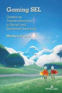Gaming SEL : Games as Transformational to Social and Emotional Learning （2021. XVI, 204 S. 12 Abb. 225 mm）