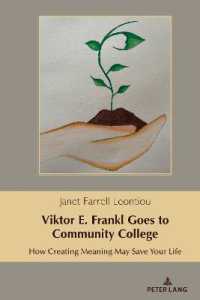 Viktor E. Frankl Goes to Community College : How Creating Meaning May Save Your Life (Health Communication 18) （2022. X, 88 S. 225 mm）