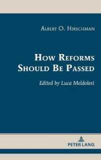 How Reforms Should Be Passed (Albert Hirschman's Legacy 2) （2021. VI, 264 S. 3 Abb. 225 mm）