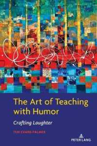 The Art of Teaching with Humor : Crafting Laughter （2021. XVI, 162 S. 16 Abb. 225 mm）