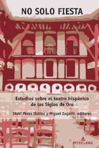 No solo fiesta : Estudios sobre el teatro hispánico de los Siglos de Oro （2021. VI, 232 S. 5 Abb. 225 mm）