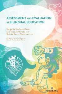 Assessment and Evaluation in Bilingual Education (Critical Studies of Latinxs in the Americas 28) （2022. XX, 332 S. 53 Abb. 225 mm）