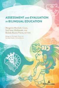 Assessment and Evaluation in Bilingual Education (Critical Studies of Latinxs in the Americas 28) （2022. XX, 332 S. 53 Abb. 225 mm）