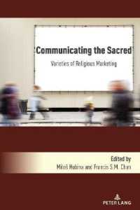 Communicating the Sacred : Varieties of Religious Marketing （2022. XII, 288 S. 27 Abb. 225 mm）
