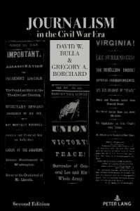 Journalism in the Civil War Era (Second Edition) (Mediating American History 8) （2., überarb. Aufl. 2023. XXVI, 436 S. 32 Abb. 225 mm）
