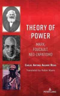 Theory of Power : Marx, Foucault, Neo-Zapatismo （2021. VIII, 138 S. 225 mm）