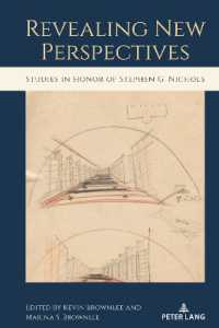 Revealing New Perspectives : Studies in Honor of Stephen G. Nichols （2022. XVI, 346 S. 29 Abb. 225 mm）