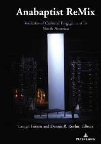 Anabaptist ReMix : Varieties of Cultural Engagement in North America （2022. XIV, 478 S. 4 Abb. 225 mm）