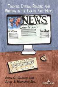 Teaching Critical Reading and Writing in the Era of Fake News (Studies in Composition and Rhetoric 13) （2021. XII, 258 S. 11 Abb. 225 mm）