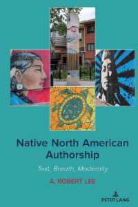 Native North American Authorship : Text, Breath, Modernity （2022. XII, 352 S. 225 mm）