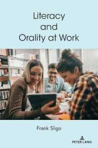 Literacy and Orality at Work (Understanding Media Ecology 9) （2021. VIII, 244 S. 6 Abb. 225 mm）