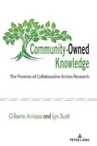 Community-Owned Knowledge : The Promise of Collaborative Action Research （2021. XXIV, 200 S. 54 Abb. 225 mm）
