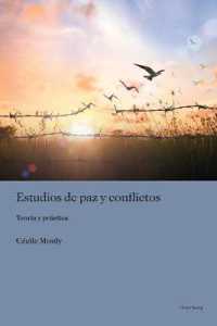 Estudios de paz y conflictos : Teoría y práctica (Sociología política para los desafíos del siglo XXI 6) （2022. XX, 302 S. 34 Abb. 225 mm）