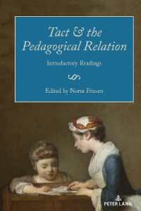 Tact and the Pedagogical Relation : Introductory Readings (Paedagogica 1) （2022. XIV, 202 S. 2 Abb. 225 mm）