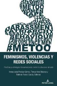 Feminismos, violencias y redes sociales : Prácticas y estrategias iberoamericanas contra los discursos del odio （2022. XII, 326 S. 50 Abb. 225 mm）