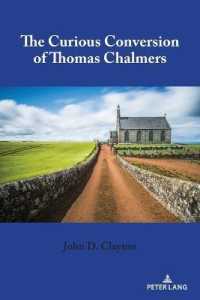 The Curious Conversion of Thomas Chalmers （2021. VIII, 204 S. 225 mm）