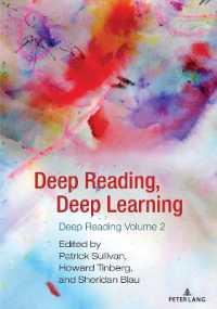 Deep Reading, Deep Learning : Deep Reading Volume 2 (Studies in Composition and Rhetoric 19) （2023. XXIV, 434 S. 22 Abb. 254 mm）