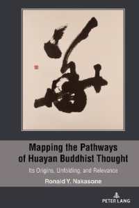 Mapping the Pathways of Huayan Buddhist Thought : Its Origins, Unfolding, and Relevance （2022. XXII, 202 S. 18 Abb. 225 mm）