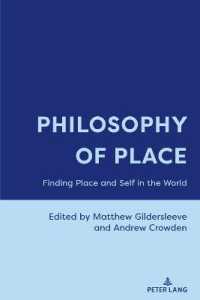 Philosophy of Place : Finding Place and Self in the World （2022. VIII, 228 S. 1 Abb. 225 mm）