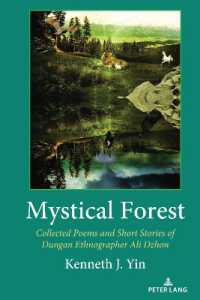 Mystical Forest : Collected Poems and Short Stories of Dungan Ethnographer Ali Dzhon （2023. XXII, 174 S. 9 Abb. 225 mm）