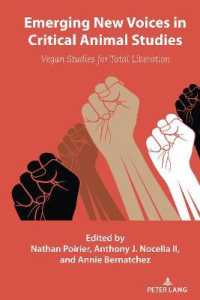 Emerging New Voices in Critical Animal Studies : Vegan Studies for Total Liberation (Radical Animal Studies and Total Liberation 10) （2022. XX, 130 S. 225 mm）