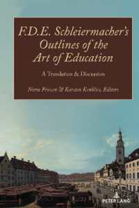F.D.E. Schleiermacher's Outlines of the Art of Education : A Translation & Discussion (Paedagogica 2) （2022. XIV, 222 S. 7 Abb. 225 mm）