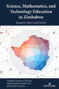 Science, Mathematics, and Technology Education in Zimbabwe : Research, Policy and Practice (Africa in the Global Space 6) （2023. XXXIV, 294 S. 32 Abb. 229 mm）