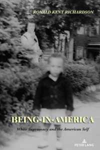 Being-in-America : White Supremacy and the American Self （2024. XII, 258 S. 2 Abb. 225 mm）