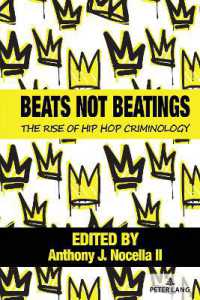 Beats Not Beatings : The Rise of Hip Hop Criminology (Hip Hop Studies and Activism)