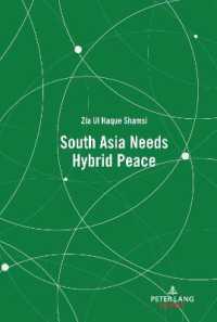 South Asia Needs Hybrid Peace （2021. XX, 98 S. 225 mm）