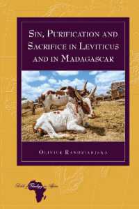 Sin, Purification and Sacrifice in Leviticus and in Madagascar (Bible and Theology in Africa 32) （2024. XVIII, 316 S. 19 Abb. 225 mm）