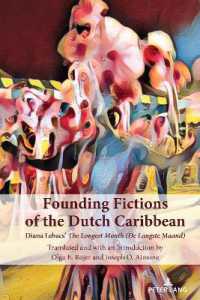 Founding Fictions of the Dutch Caribbean : Diana Lebacs' The Longest Month (De Langste Maand) （2022. VIII, 136 S. 225 mm）