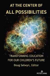 At the Center of All Possibilities : Transforming Education for Our Children's Future (Counterpoints 532) （2022. XVI, 210 S. 225 mm）