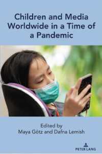 Children and Media Worldwide in a Time of a Pandemic (Mediated Youth 34) （2022. VI, 244 S. 21 Abb. 225 mm）