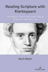 Reading Scripture with Kierkegaard : Kierkegaard's Upbuilding Hermeneutic of Scripture in the Discourses （2022. X, 200 S. 225 mm）