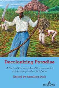 Decolonizing Paradise : A Radical Ethnography of Environmental Stewardship in the Caribbean (Counterpoints 536) （2023. XXXII, 318 S. 111 Abb. 225 mm）