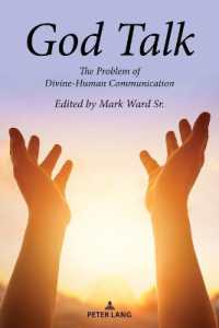 God Talk : The Problem of Divine-Human Communication （2022. XXII, 192 S. 1 Abb. 225 mm）