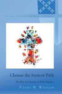 Choose the Narrow Path : The Way for Churches to Walk Together (Studies in Episcopal and Anglican Theology 14) （2023. XIV, 292 S. 5 Abb. 225 mm）