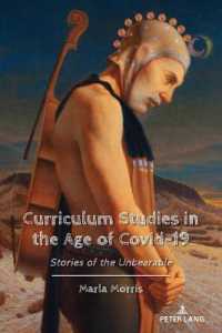 Curriculum Studies in the Age of Covid-19 : Stories of the Unbearable (Education and Struggle 24) （2022. X, 232 S. 225 mm）