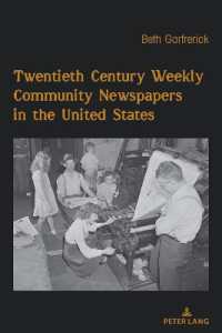 Twentieth Century Weekly Community Newspapers in the United States (Mediating American History 22) （2023. XII, 360 S. 5 Abb. 225 mm）