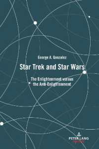 Star Trek and Star Wars : The Enlightenment versus the Anti-Enlightenment （2022. VIII, 124 S. 225 mm）