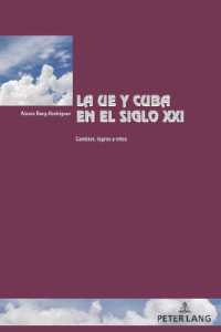 La UE y Cuba en el siglo XXI : cambios, logros y retos (Cité européenne / European Policy 54) （2022. XVIII, 226 S. 23 Abb. 225 mm）