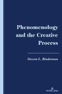 Phenomenology and the Creative Process （2023. XXIV, 290 S. 4 Abb. 225 mm）