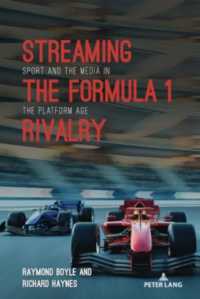 Streaming the Formula 1 Rivalry : Sport and the Media in the Platform Age (Communication, Sport, and Society 10) （2024. X, 202 S. 225 mm）