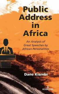 Public Address in Africa : An Analysis of Great Speeches by African Personalities （2025. XII, 284 S. 229 mm）