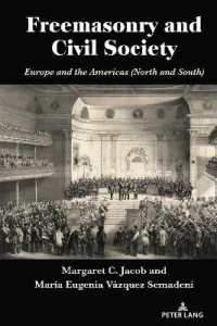 Freemasonry and Civil Society : Europe and the Americas (North and South) （2023. XVI, 154 S. 31 Abb. 225 mm）