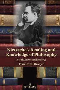 Nietzsche's Reading and Knowledge of Philosophy : A Study, Survey and Handbook （2023. XIV, 264 S. 3 Abb. 225 mm）