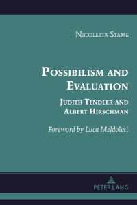 Possibilism and Evaluation : Judith Tendler and Albert Hirschman (Albert Hirschman's Legacy 4) （2022. X, 156 S. 3 Abb. 225 mm）