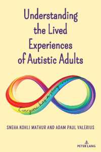 Understanding the Lived Experiences of Autistic Adults (Disability Studies in Education 27) （2023. XX, 228 S. 6 Abb. 225 mm）